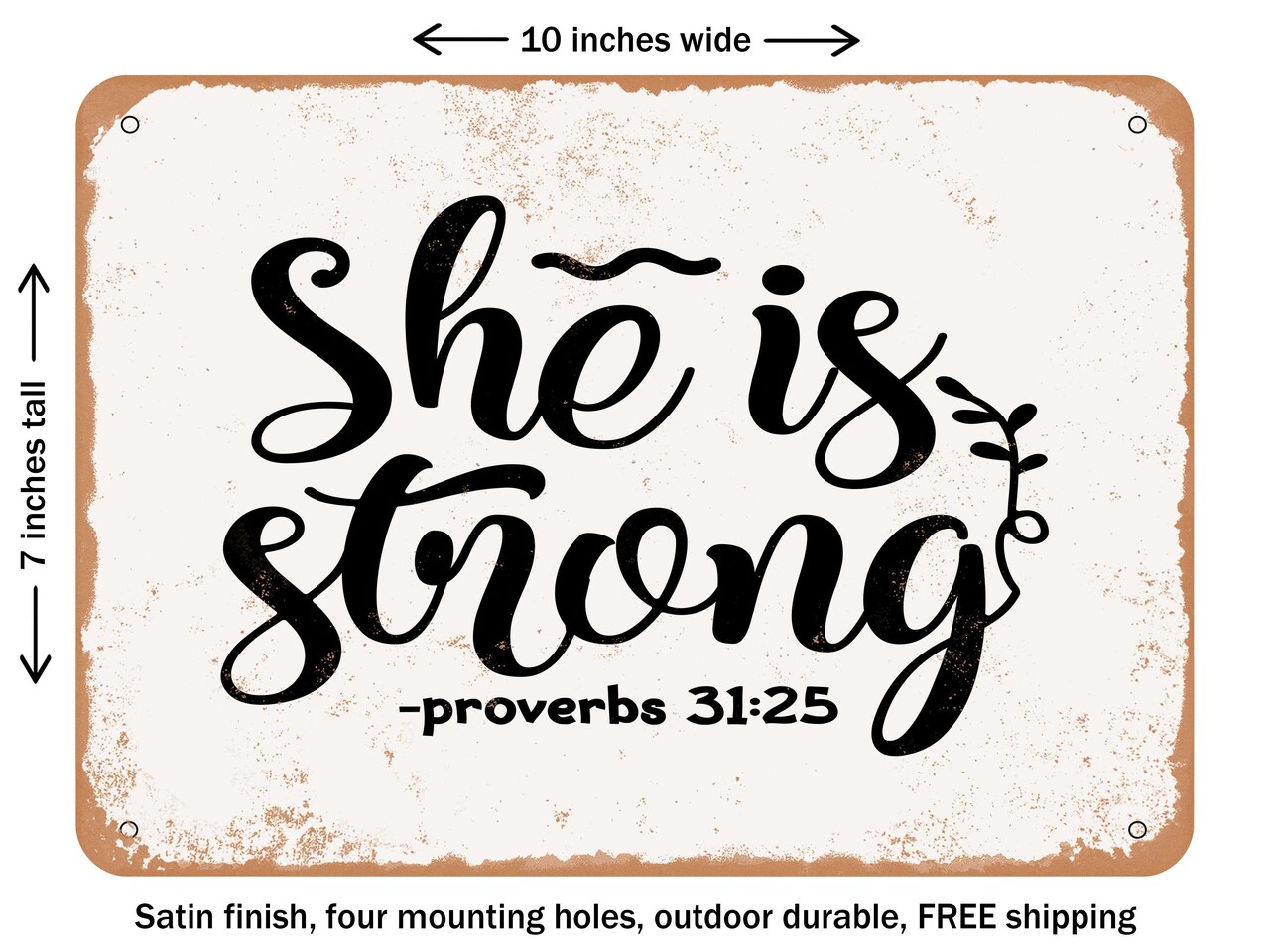 DECORATIVE METAL SIGN - She is Strong - 2 - Vintage Rusty Look